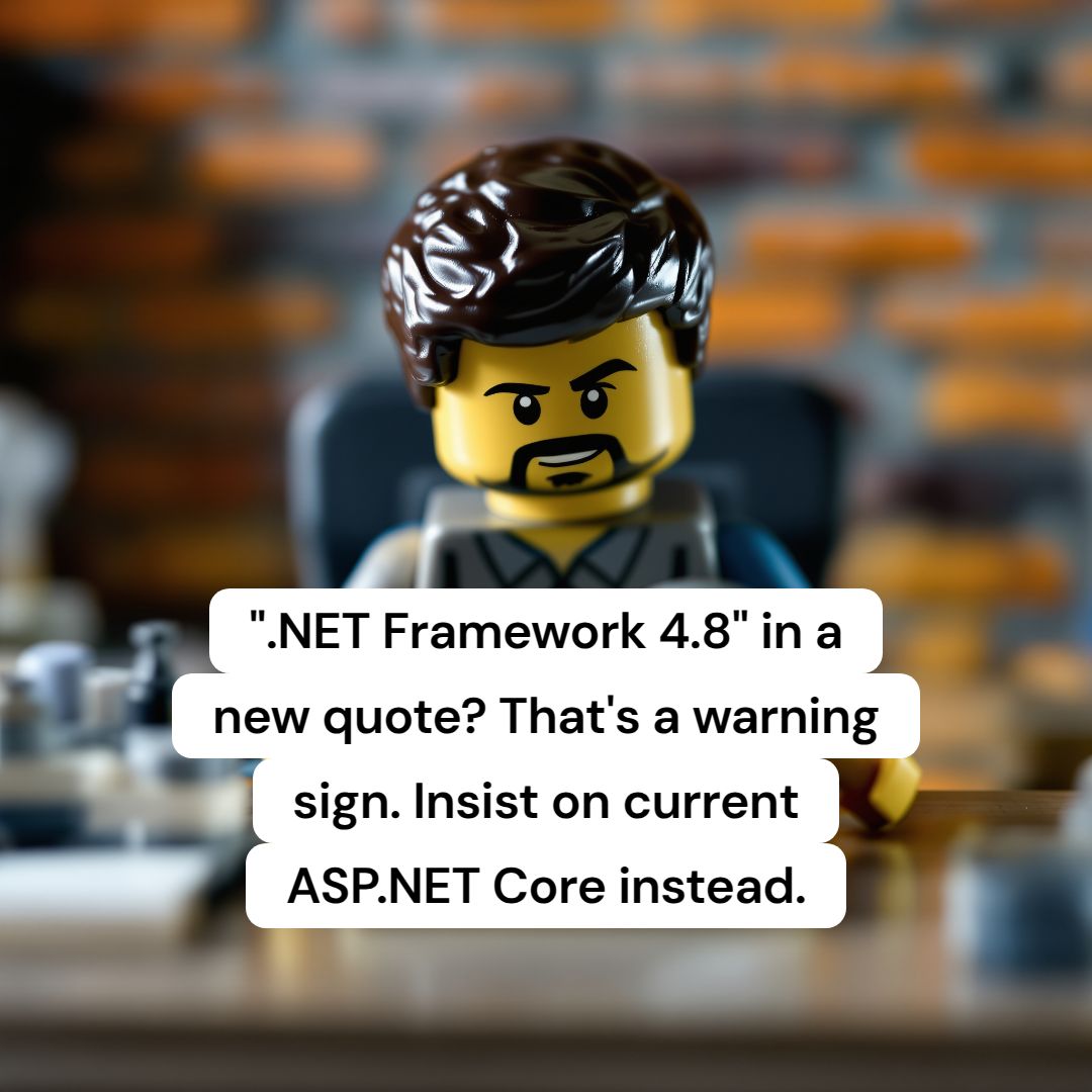 ".NET Framework 4.8" in a new quote? That's a warning sign. Insist on current ASP.NET Core instead.